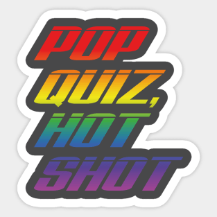 Speed – Pop Quiz Quote (four decks, rainbow effect) Sticker